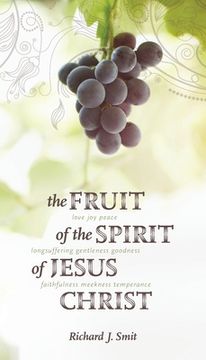portada The Fruit of the Spirit of Jesus Christ (in English)