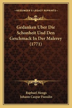 portada Gedanken Uber Die Schonheit Und Den Geschmack In Der Malerey (1771) (en Alemán)