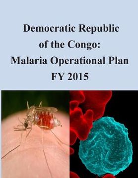 portada Democratic Republic of the Congo: Malaria Operational Plan FY 2015 (en Inglés)