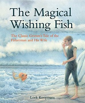 portada The Magical Wishing Fish: The Classic Grimm's Tale of the Fisherman and his Wife (in English)