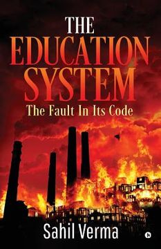 portada The Education System: The Fault In Its code