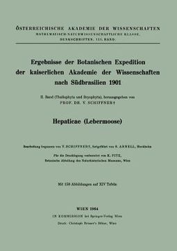 portada Ergebnisse Der Botanischen Expedition Der Kaiserlichen Akademie Der Wissenschaften Nach Südbrasilien 1901: II. Band (Thallophyta Und Bryophyta) (in German)