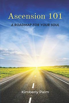 portada Ascension 101: A Roadmap for Your Soul 