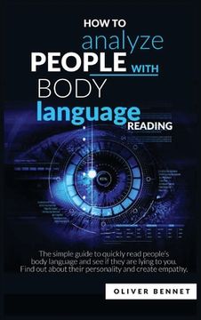 portada How to Analyze People with Body Language Reading: The simple guide to quickly read people's body language and see if they are lying to you. Find out a (in English)