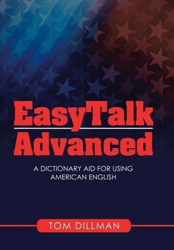 portada Easytalk - Advanced: A Dictionary Aid for Using American English (en Inglés)