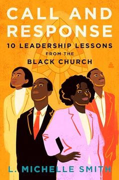 portada Call and Response: 10 Leadership Lessons From the Black Church (en Inglés)