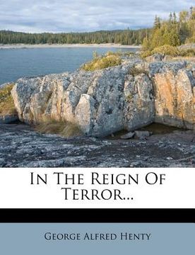 portada in the reign of terror... (en Inglés)