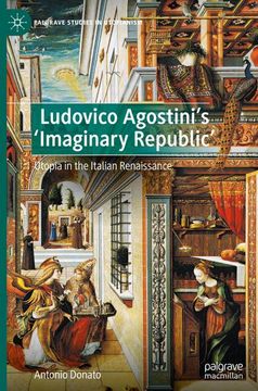 portada Ludovico Agostini's 'Imaginary Republic': Utopia in the Italian Renaissance (en Inglés)