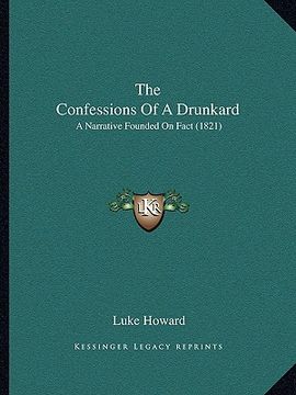 portada the confessions of a drunkard: a narrative founded on fact (1821) (en Inglés)