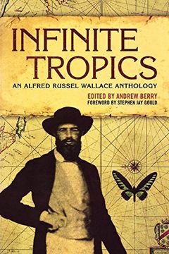 portada Infinite Tropics: An Alfred Russel Wallace Collection (en Inglés)