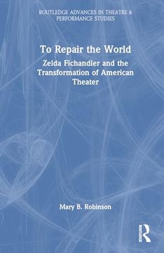 portada To Repair the World (Routledge Advances in Theatre & Performance Studies)
