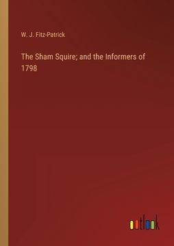 portada The Sham Squire; and the Informers of 1798 (in English)
