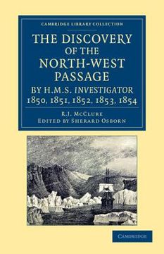 portada The Discovery of the North-West Passage by hms Investigator, 1850, 1851, 1852, 1853, 1854 Paperback (Cambridge Library Collection - Polar Exploration) 