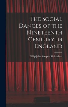 portada The Social Dances of the Nineteenth Century in England (en Inglés)