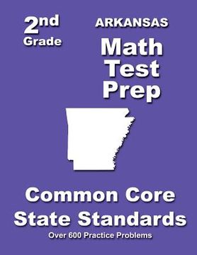 portada Arkansas 2nd Grade Math Test Prep: Common Core State Standards (in English)