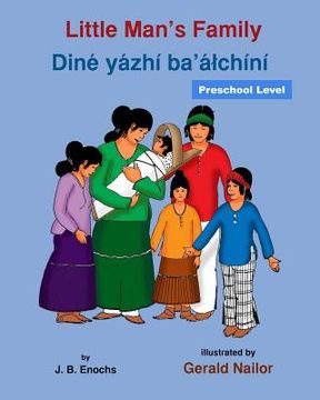 portada Little Man's Family: Dine yazhi ba'alchini (preschool level) (in English)