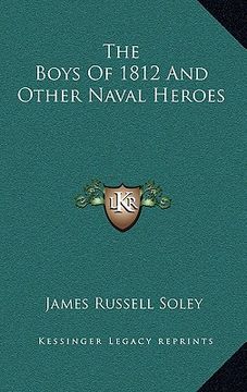 portada the boys of 1812 and other naval heroes (en Inglés)