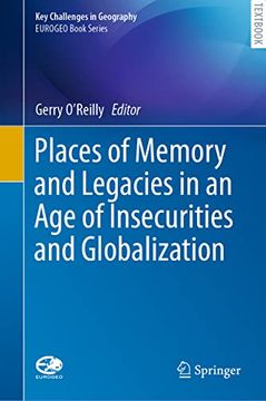 portada Places of Memory and Legacies in an Age of Insecurities and Globalization