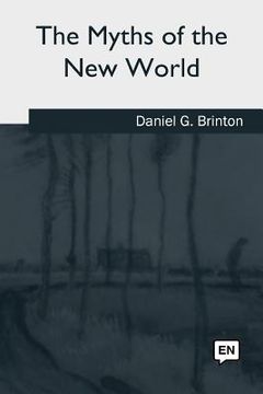 portada The Myths of the New World (en Inglés)