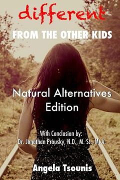 portada Different From the Other Kids - Natural Alternatives Edition