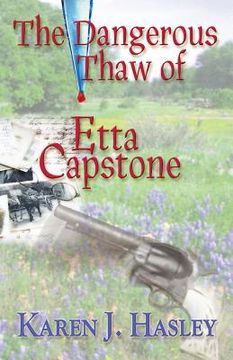 portada The Dangerous Thaw of Etta Capstone (en Inglés)