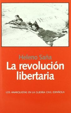 portada La Revolución Libertaria: Los Anarquistas en la Guerra Civil Española