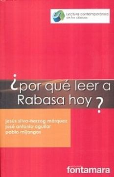 portada ¿Por que leer a Rabasa hoy? (in Spanish)