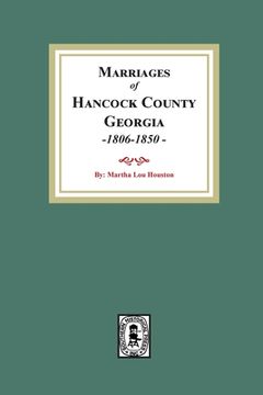 portada Marriages of Hancock County, Georgia, 1806-1850 (en Inglés)