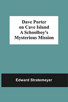 portada Dave Porter on Cave Island a Schoolboy'S Mysterious Mission 