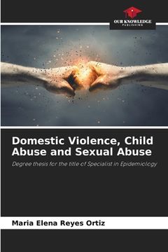 portada Domestic Violence, Child Abuse and Sexual Abuse (en Inglés)