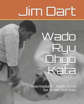 portada Wado Ryu Ohyo Kata: Intermediate - Applications for Brown-Belt Kata (en Inglés)