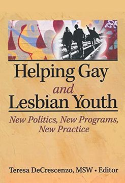 portada Helping gay and Lesbian Youth: New Policies, new Programs, new Practice (en Inglés)