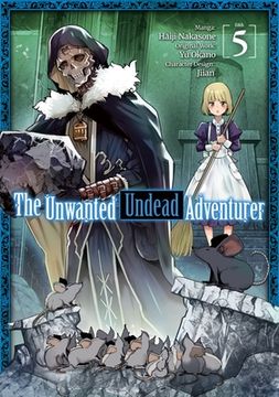 portada The Unwanted Undead Adventurer (Manga): Volume 5 (The Unwanted Undead Adventuerer (Manga), 5) (en Inglés)