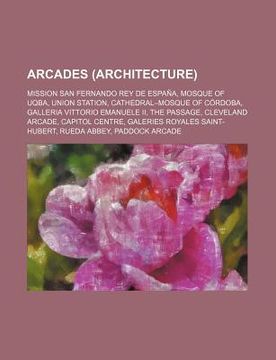 portada arcades (architecture): mission san fernando rey de espa a, mosque of uqba, union station, cathedral-mosque of c rdoba