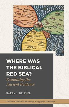 portada Where was the Biblical red Sea?  Examining the Ancient Evidence (Studies in Biblical Archaeology, Geography, and History)