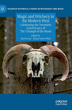 portada Magic and Witchery in the Modern West: Celebrating the Twentieth Anniversary of 'the Triumph of the Moon' (Palgrave Historical Studies in Witchcraft and Magic) 