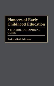 portada Pioneers of Early Childhood Education: A Bio-Bibliographical Guide (en Inglés)