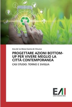 portada Progettare Azioni Bottom-Up Per Vivere Meglio La Città Contemporanea (en Italiano)