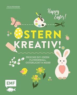 portada Ostern Kreativ! Frische Diy-Ideen: Flowerwall, Osterlicht und Mehr (en Alemán)