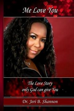 portada Me Love You: The True Love Story Only God Can Give (en Inglés)
