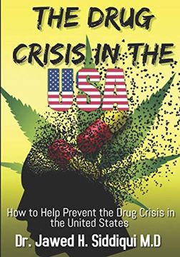 portada The Drug Crisis in the Usa: How to Help Prevent the Drug Crisis in the United States (en Inglés)
