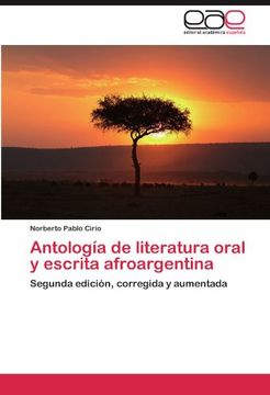 antolog a de literatura oral y escrita afroargentina (en Inglés)