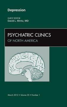 portada Depression, an Issue of Psychiatric Clinics: Volume 35-1 (en Inglés)