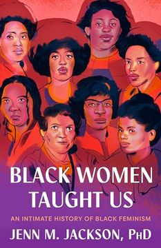 portada Black Women Taught us: An Intimate History of Black Feminism (in English)