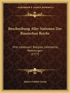 portada Beschreibung Aller Nationen Des Russischen Reichs: Ihrer Lebensart, Religion, Gebrduche, Wohnungen (1777) (in German)