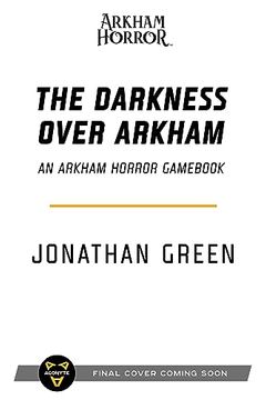 portada The Darkness Over Arkham: An Arkham Horror Investigators Gamebook (en Inglés)