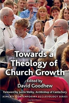 portada Towards a Theology of Church Growth (Routledge Contemporary Ecclesiology)