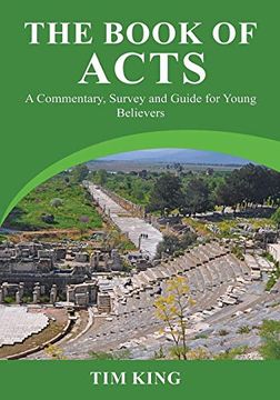 portada The Book of Acts: A Commentary, Survey and Guide for Young Believers (en Inglés)