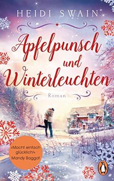 portada Apfelpunsch und Winterleuchten: Roman. »Ein Buch Voll Weihnachtlicher Gemütlichkeit - Macht Einfach Glücklich! « (Mandy Baggot) (en Alemán)
