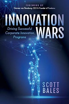 portada Innovation Wars: Driving Successful Corporate Innovation Programs 